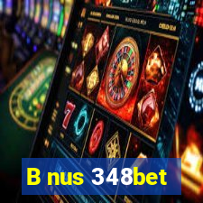 B nus 348bet